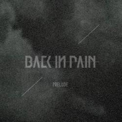 Back In Pain : Prelude